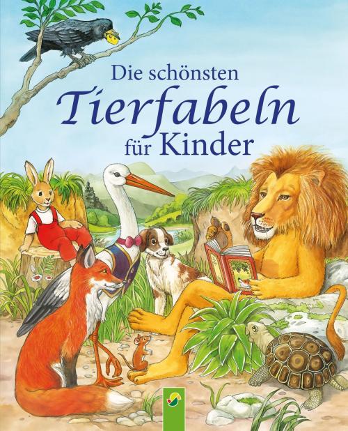 Cover of the book Die schönsten Tierfabeln für Kinder by Karla S. Sommer, Schwager & Steinlein Verlag