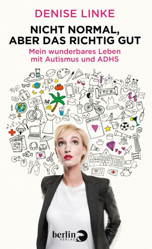 Cover of the book Nicht normal, aber das richtig gut by Denise Linke, eBook Berlin Verlag