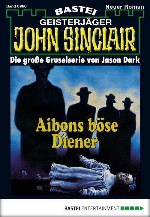 Cover of the book John Sinclair - Folge 0960 by Jason Dark, Bastei Entertainment