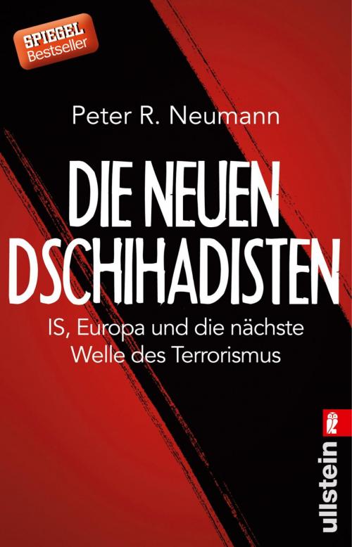 Cover of the book Die neuen Dschihadisten by Peter R. Neumann, Ullstein Ebooks