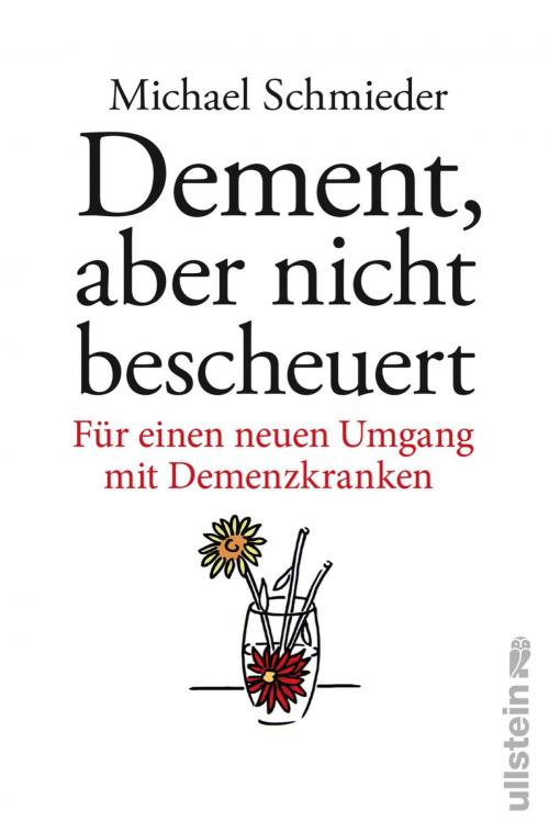 Cover of the book Dement, aber nicht bescheuert by Uschi Entenmann, Michael Schmieder, Ullstein Ebooks