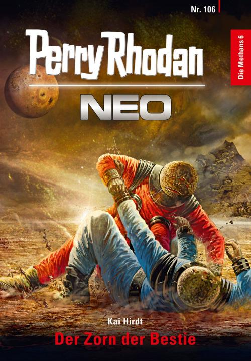 Cover of the book Perry Rhodan Neo 106: Der Zorn der Bestie by Kai Hirdt, Perry Rhodan digital