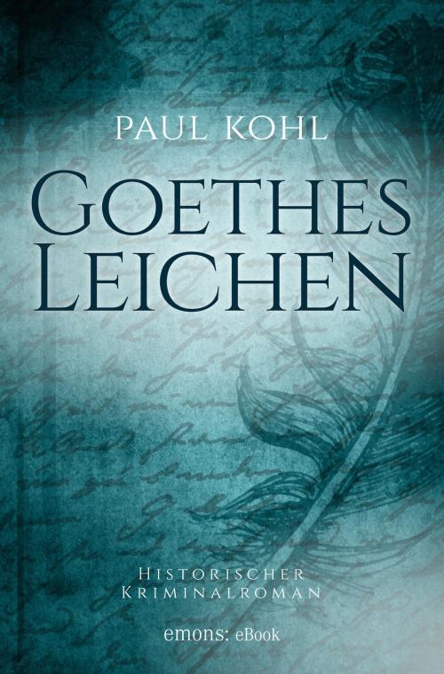 Cover of the book Goethes Leichen by Paul Kohl, Emons Verlag