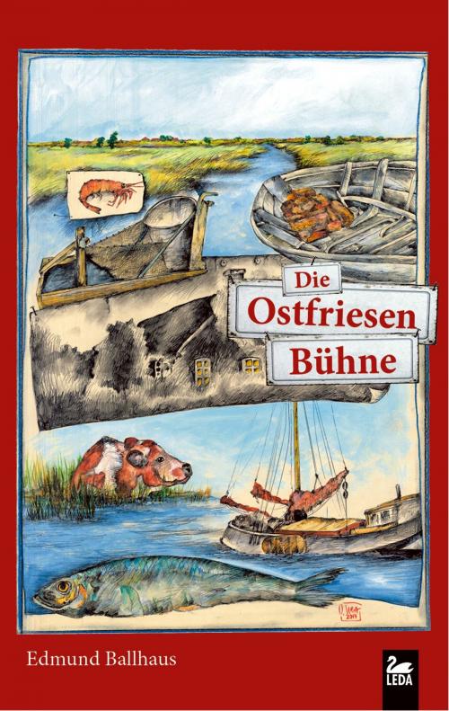 Cover of the book Die Ostfriesen-Bühne by Edmund Ballhaus, Leda Verlag