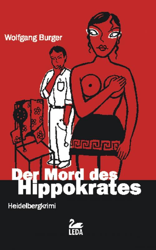 Cover of the book Der Mord des Hippokrates: Heidelberg-Krimi by Wolfgang Burger, Leda Verlag
