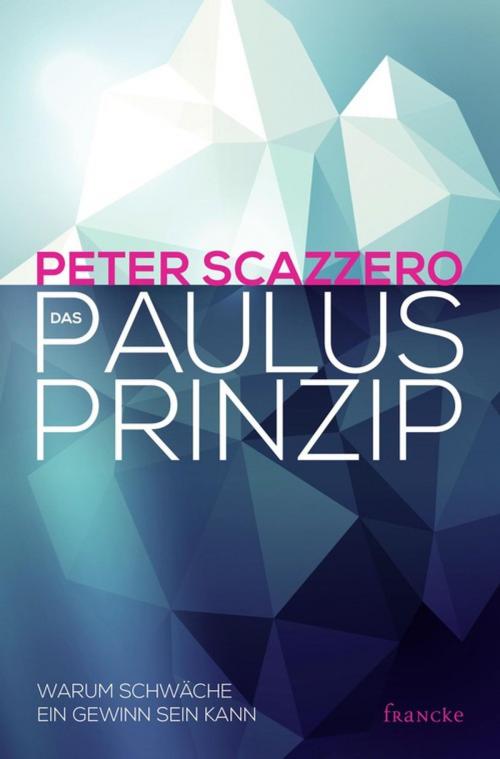 Cover of the book Das Paulus-Prinzip by Peter Scazzero, Francke-Buchhandlung