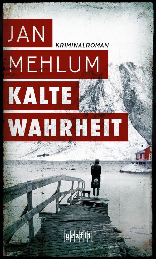 Cover of the book Kalte Wahrheit by Jan Mehlum, Grafit Verlag