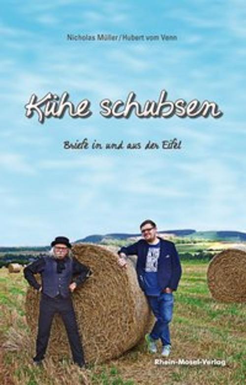 Cover of the book Kühe schubsen by Nicholas Müller, Hubert vom Venn, Rhein-Mosel-Vlg