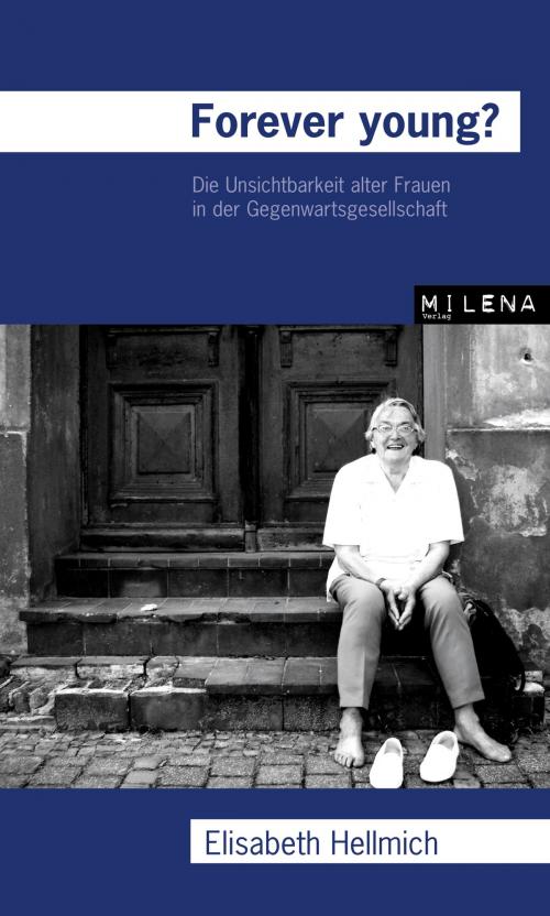 Cover of the book Forever Young? by Elisabeth Hellmich, Milena Verlag