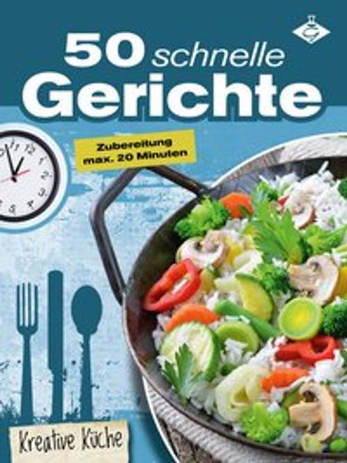 Cover of the book 50 schnelle Rezepte by Stephanie Pelser, GMV