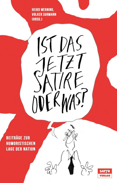 Cover of the book Ist das jetzt Satire oder was? by , Satyr Verlag
