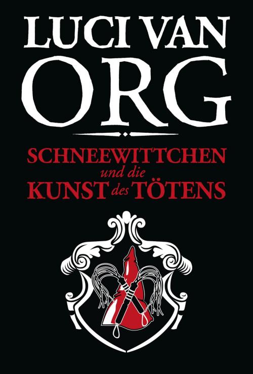 Cover of the book Schneewittchen und die Kunst des Tötens by Luci van Org, SALAX