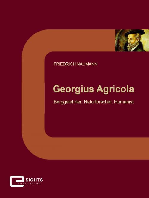 Cover of the book Georgius Agricola by Friedrich Naumann, E-Sights Publishing
