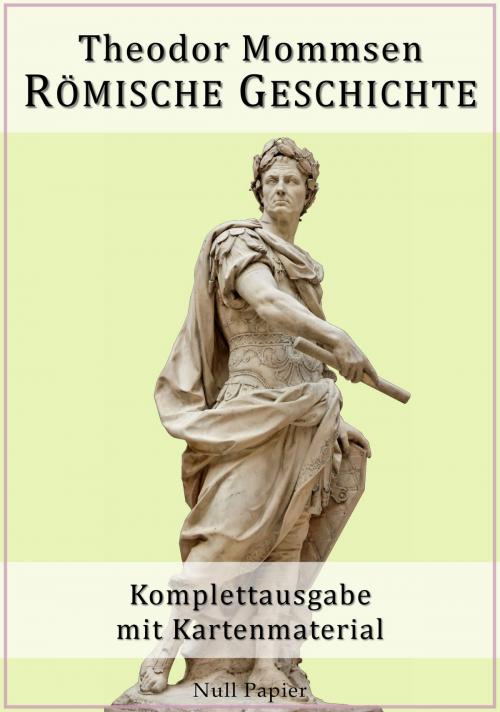 Cover of the book Römische Geschichte by Theodor Mommsen, Null Papier Verlag