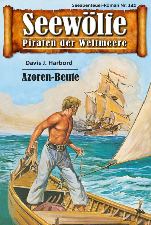 Cover of the book Seewölfe - Piraten der Weltmeere 142 by Davis J.Harbord, Pabel eBooks