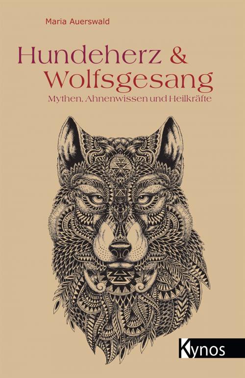 Cover of the book Hundeherz & Wolfsgesang by Maria Auerswald, Kynos Verlag