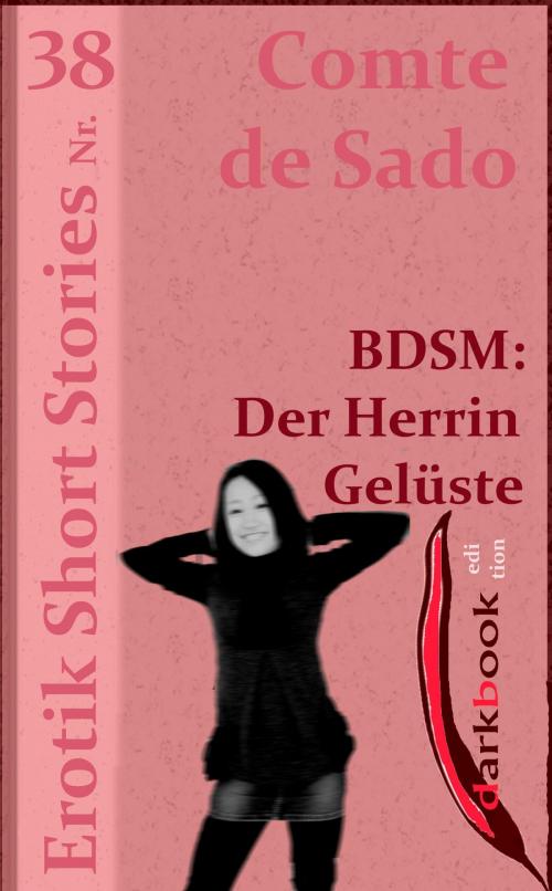 Cover of the book BDSM: Der Herrin Gelüste by Comte de Sado, darkbook.de