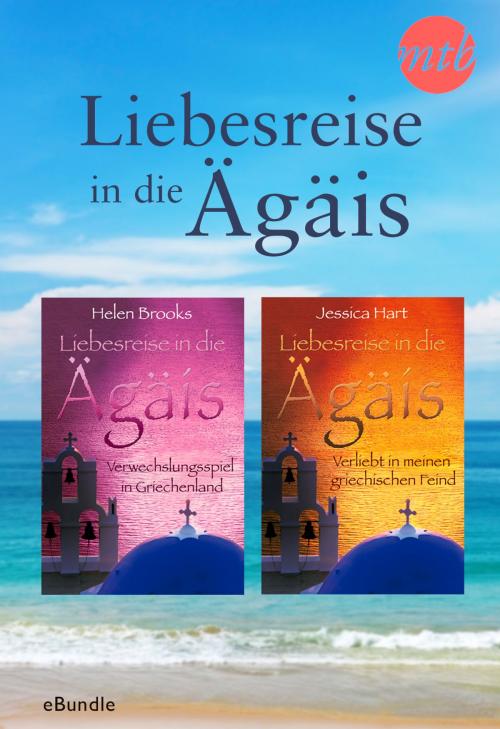 Cover of the book Liebesreise in die Ägäis by Helen Brooks, Jessica Hart, MIRA Taschenbuch