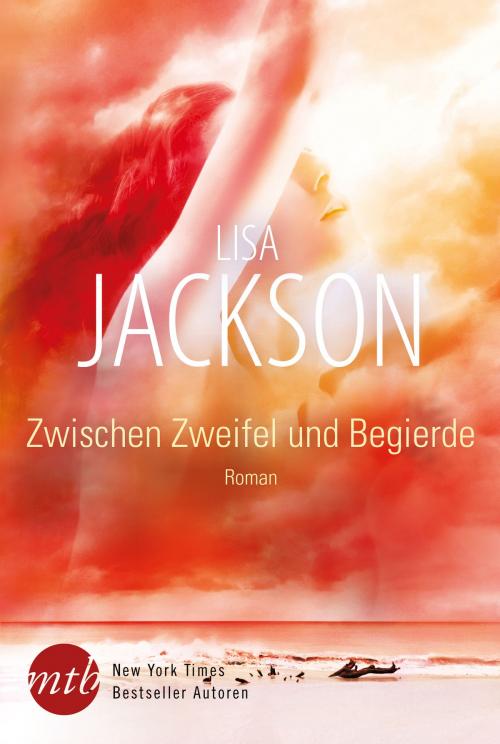 Cover of the book Zwischen Zweifel und Begierde by Lisa Jackson, MIRA Taschenbuch