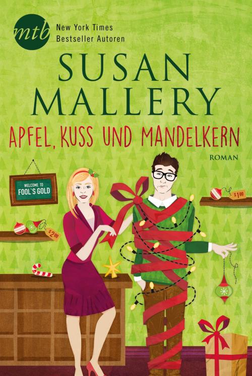 Cover of the book Apfel, Kuss und Mandelkern by Susan Mallery, MIRA Taschenbuch