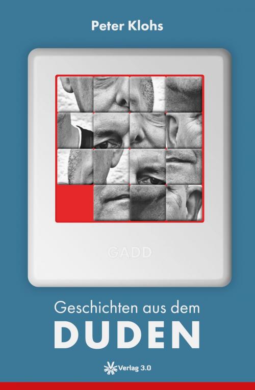 Cover of the book Geschichten aus dem Duden by Peter Klohs, Verlag 3.0 Zsolt Majsai