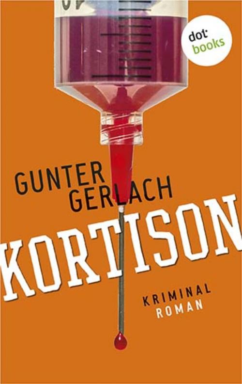 Cover of the book Kortison: Die Allergie-Trilogie - Band 1 by Gunter Gerlach, dotbooks GmbH