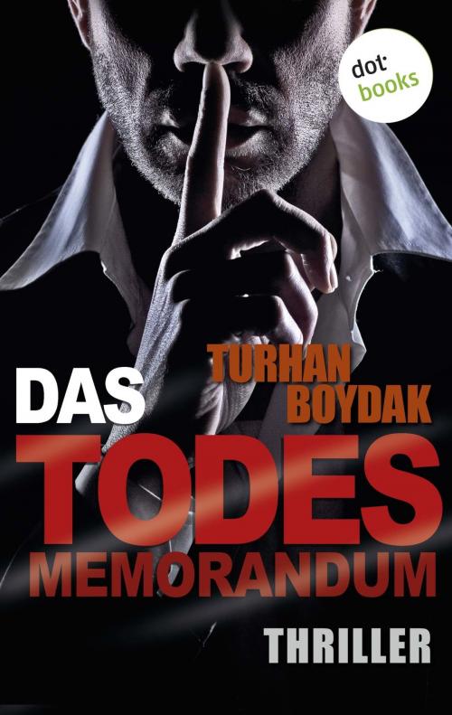 Cover of the book Das Todes-Memorandum by Turhan Boydak, dotbooks GmbH