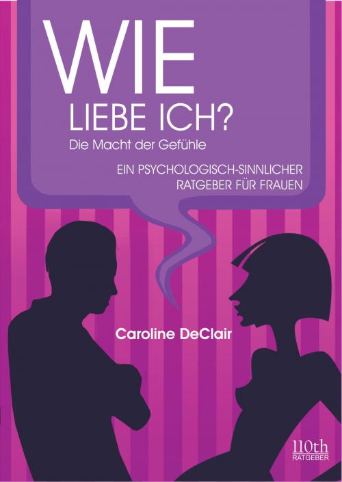 Cover of the book WIE LIEBE ICH? by Caroline DeClair, 110th