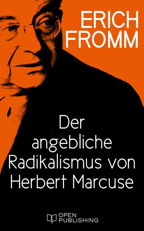Cover of the book Der angebliche Radikalismus von Herbert Marcuse by Erich Fromm, Edition Erich Fromm