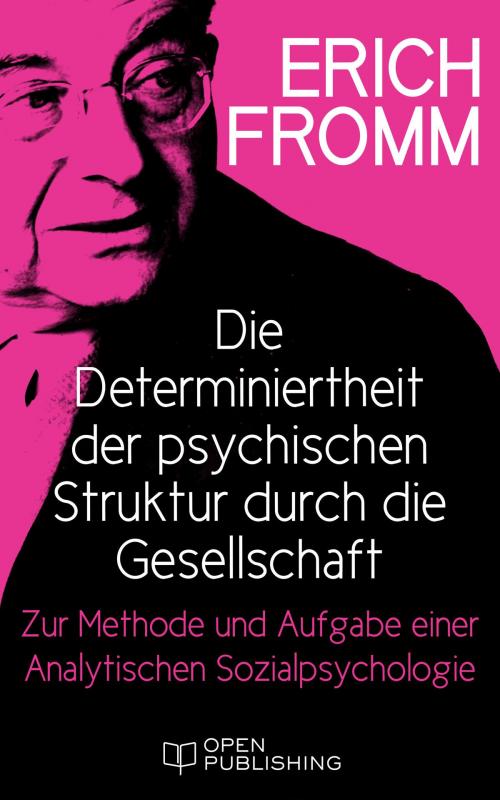 Cover of the book Die Determiniertheit der psychischen Struktur durch die Gesellschaft. by Erich Fromm, Edition Erich Fromm