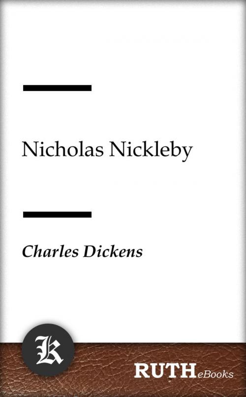 Cover of the book Nicholas Nickleby by Charles Dickens, RUTHebooks