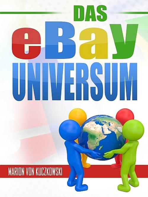Cover of the book Das eBay-Universum by Marion von Kuczkowski, XinXii-GD Publishing