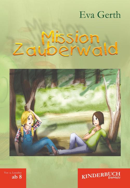 Cover of the book Mission Zauberwald by Eva Gerth, Engelsdorfer Verlag