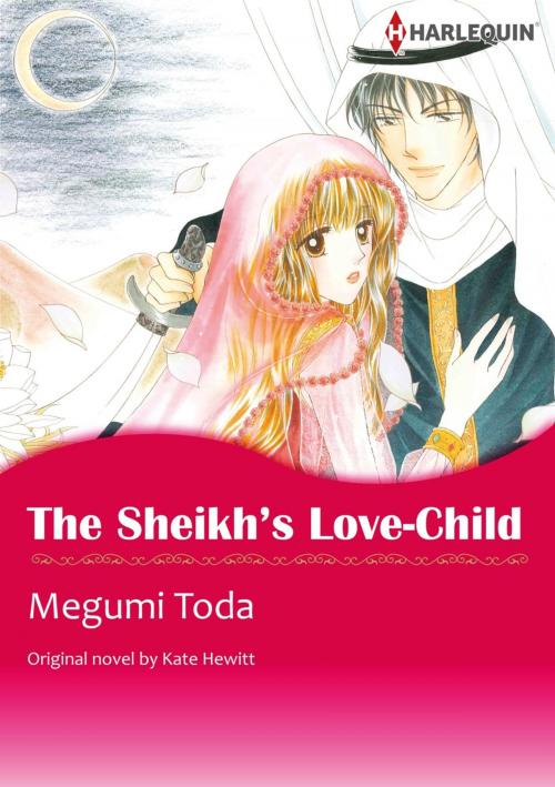 Cover of the book THE SHEIKH'S LOVE-CHILD (Harlequin Comics) by Kate Hewitt, Harlequin / SB Creative Corp.