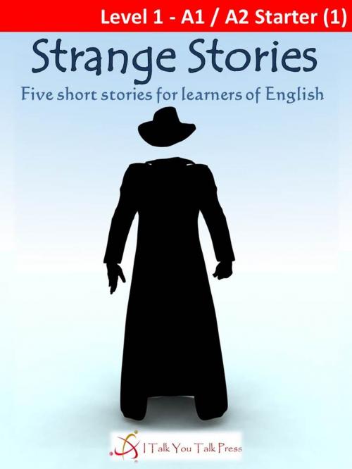 Cover of the book Strange Stories by I Talk You Talk Press, I Talk You Talk Press
