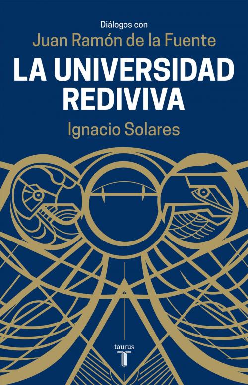 Cover of the book Universidad Rediviva by Ignacio Solares, Penguin Random House Grupo Editorial México