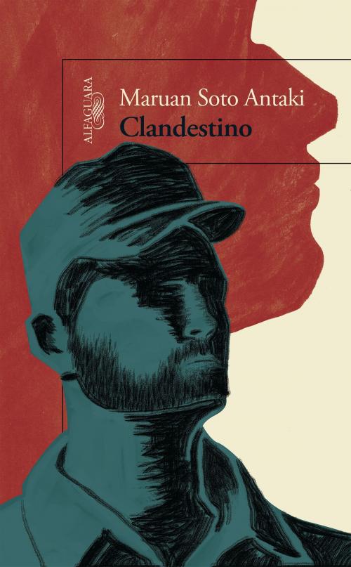 Cover of the book Clandestino by Maruan Soto Antaki, Penguin Random House Grupo Editorial México