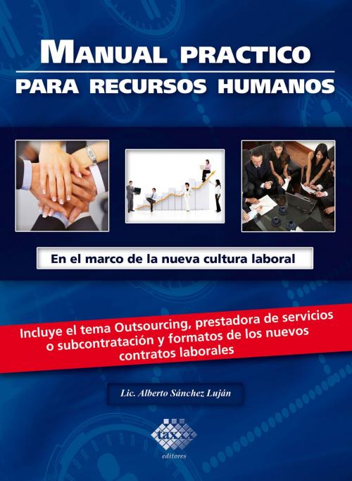 Cover of the book Manual práctico para recursos humanos by Alberto Sánchez Luján, Tax Editores