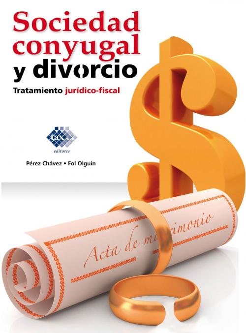 Cover of the book Sociedad conyugal y divorcio by José Pérez Chávez, Raymundo Fol Olguín, Tax Editores
