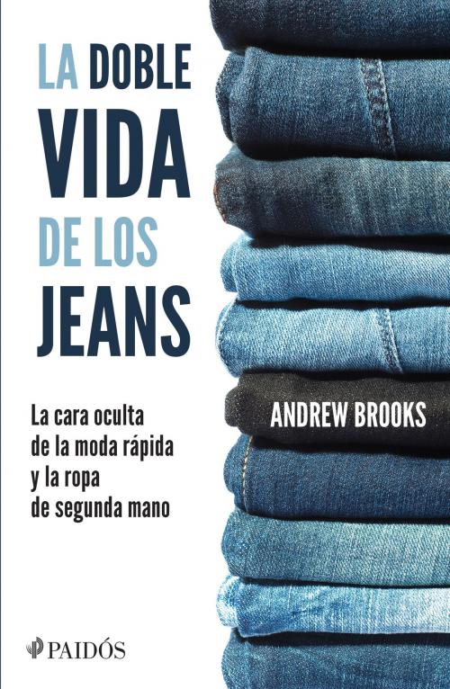 Cover of the book La doble vida de los jeans by Andrew Brooks, Grupo Planeta - México