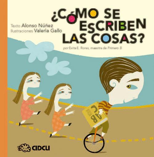 Cover of the book ¿Cómo se escriben las cosas? by Alonso Núñez, CIDCLI