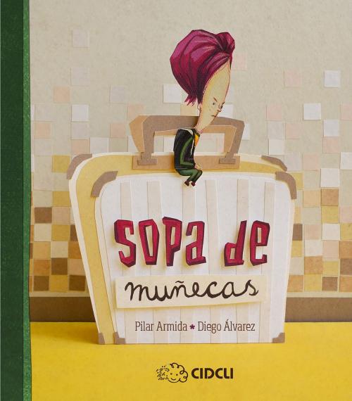 Cover of the book Sopa de muñecas by Pilar Armida, CIDCLI