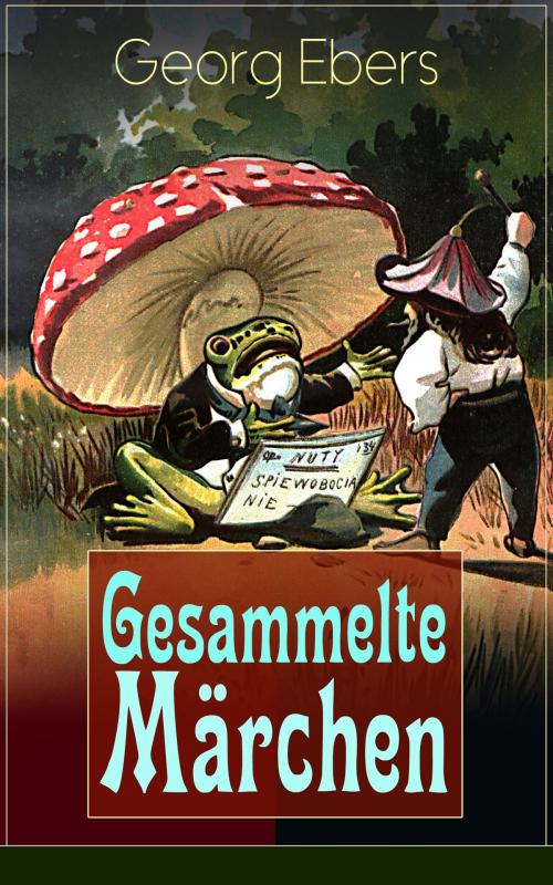 Cover of the book Gesammelte Märchen by Georg Ebers, e-artnow