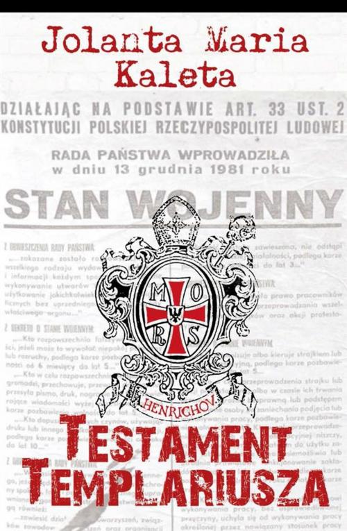 Cover of the book Testament Templariusza by Jolanta Maria Kaleta, Wydawnictwo Psychoskok