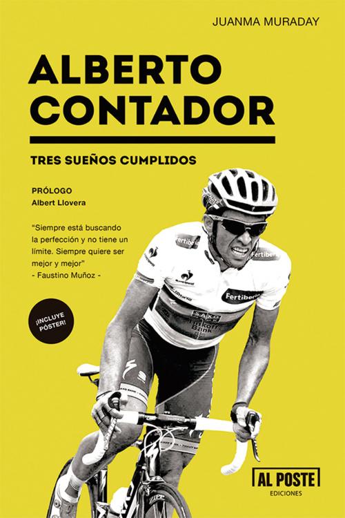 Cover of the book Alberto Contador by Juanma Muraday, Al Poste Ediciones