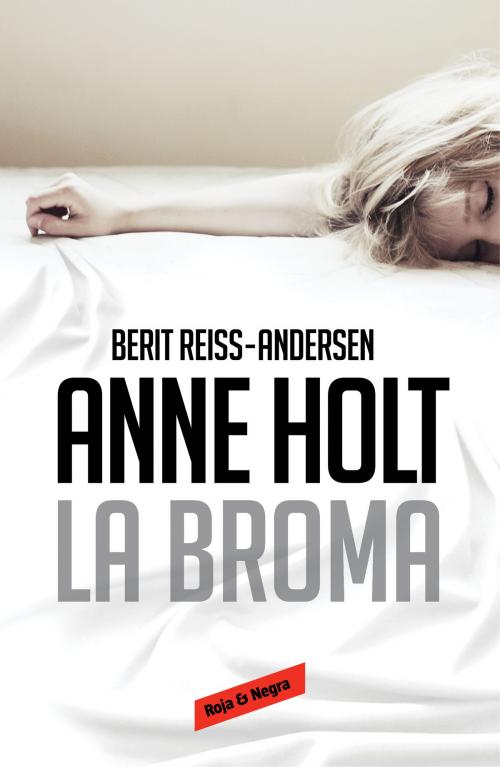 Cover of the book La broma (Hanne Wilhelmsen 5) by Anne Holt, Penguin Random House Grupo Editorial España