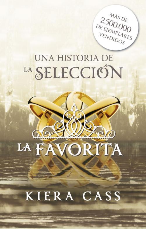 Cover of the book La favorita by Kiera Cass, Roca Editorial de Libros