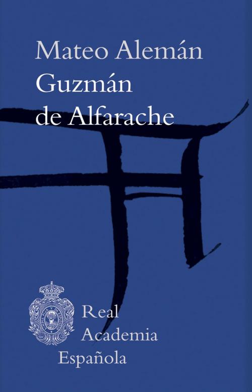 Cover of the book Guzmán de Alfarache (Epub 3 Fijo) by Mateo Alemán, Círculo de Lectores
