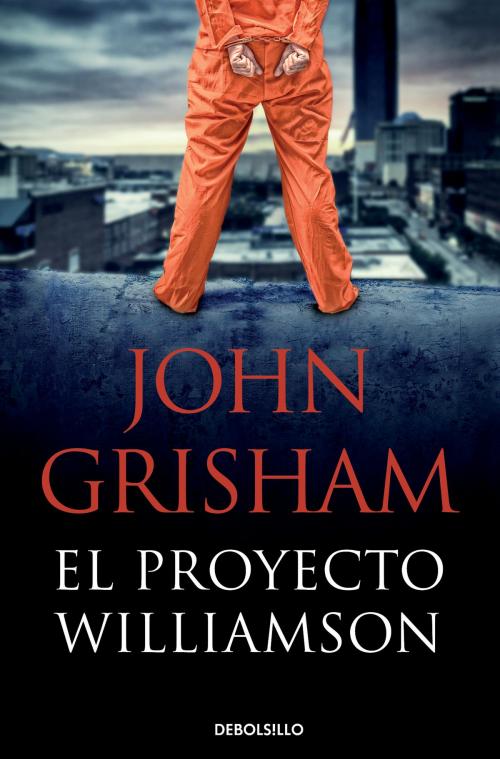 Cover of the book El proyecto Williamson by John Grisham, Penguin Random House Grupo Editorial España