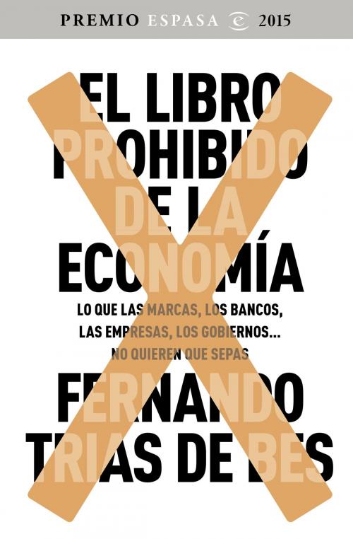 Cover of the book El libro prohibido de la economía by Fernando Trías de Bes, Grupo Planeta
